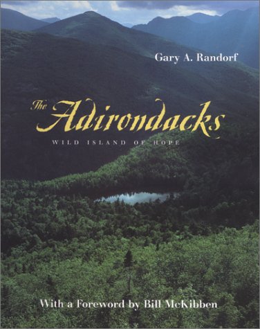 Imagen de archivo de The Adirondacks: Wild Island of Hope (Creating the North American Landscape) a la venta por Books of the Smoky Mountains