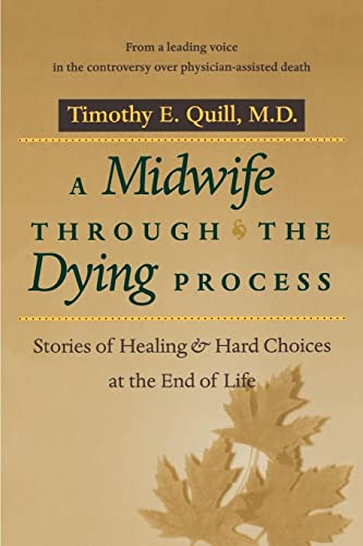 Beispielbild fr A Midwife Through the Dying Process : Stories of Healing and Hard Choices at the End of Life zum Verkauf von Better World Books