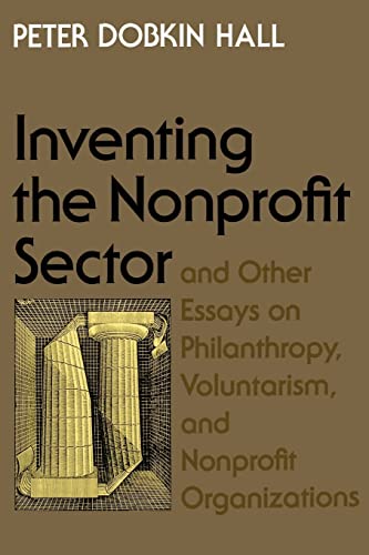 Beispielbild fr Inventing the Nonprofit Sector" and Other Essays on Philanthropy, Voluntarism, and Nonprofit Organizations zum Verkauf von HPB-Ruby