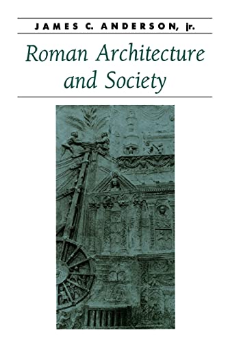 Stock image for Roman Architecture and Society (Ancient Society and History) for sale by Midtown Scholar Bookstore