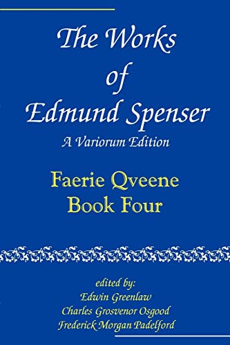 9780801869860: The Works of Edmund Spenser: Faerie Qveene, Book Four: Volume 4 (The Works of Edmund Spenser : A Variorum Edition)