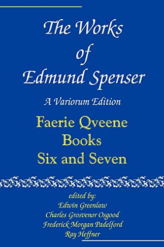 Stock image for The Works of Edmund Spenser, Vol. 6: The Faerie Queene, Books 6-7 for sale by HPB-Red