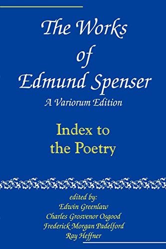 The Works of Edmund Spenser: A Variorum Edition (Volume 9) (9780801869914) by Spenser, Edmund