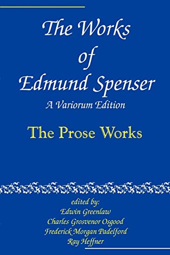 9780801869921: The Works of Edmund Spenser: A Variorum Edition: Volume 10, The Prose Works