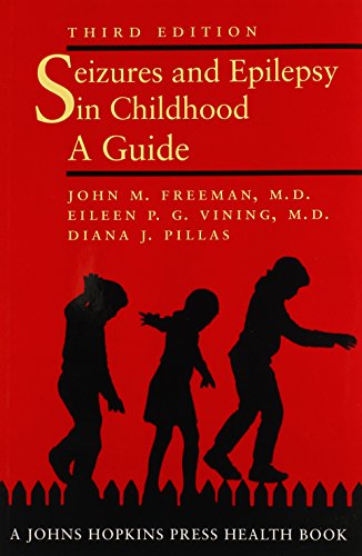 Beispielbild fr Seizures and Epilepsy in Childhood: A Guide (A Johns Hopkins Press Health Book) zum Verkauf von Bulk Book Warehouse