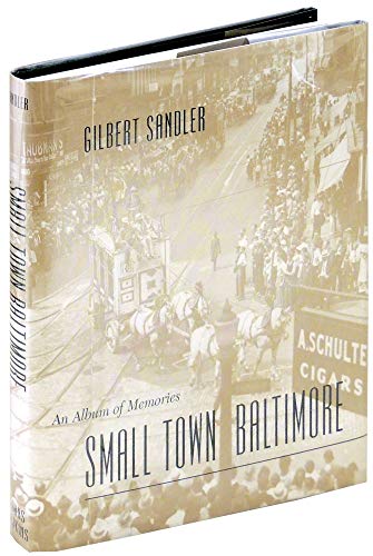 Stock image for Small Town Baltimore: An Album of Memories for sale by ZBK Books