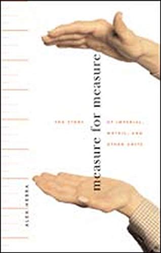 Beispielbild fr Measure for Measure: The Story of Imperial, Metric, and Other Units zum Verkauf von Books of the Smoky Mountains