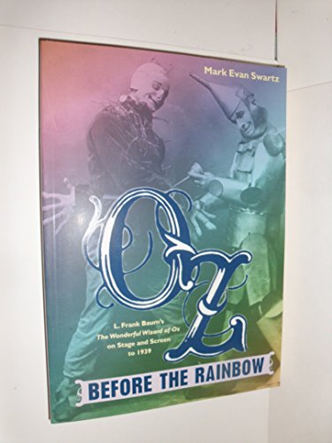 9780801870927: Oz before the Rainbow: L. Frank Baum's The Wonderful Wizard of Oz on Stage and Screen to 1939