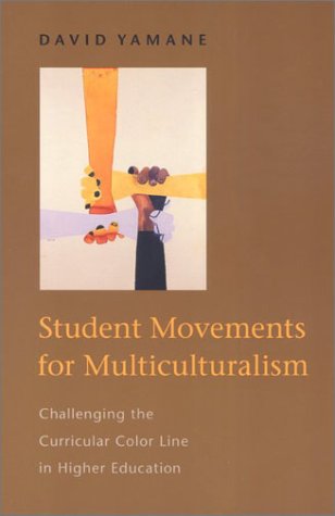 Stock image for Student Movements for Multiculturalism: Challenging the Curricular Color Line in Higher Education for sale by HPB-Red