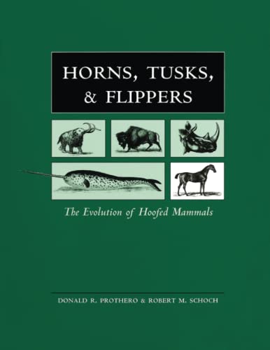 9780801871351: Horns, Tusks, and Flippers: The Evolution of Hoofed Mammals