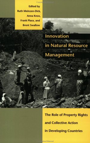 Beispielbild fr Innovation in Natural Resource Management: The Role of Property Rights and Collective Action in Developing Countries (International Food Policy Research Institute) zum Verkauf von Wonder Book