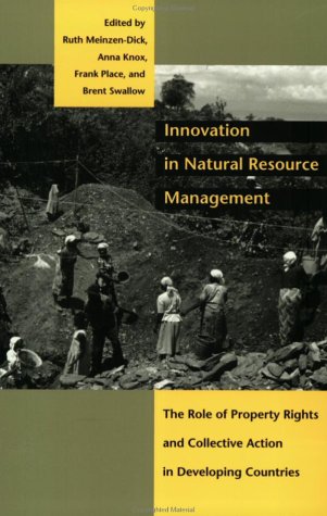 Stock image for Innovation in Natural Resource Management: The Role of Property Rights and Collective Action in Developing Countries (International Food Policy Research Institute) for sale by Wonder Book