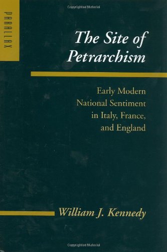 Beispielbild fr The Site of Petrarchism: Early Modern National Sentiment in Italy, France, and England (Parallax: Re-visions of Culture and Society) zum Verkauf von Powell's Bookstores Chicago, ABAA