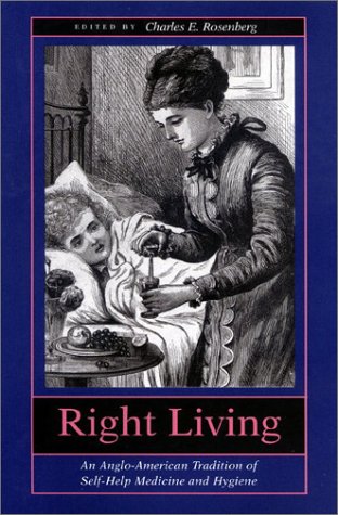 9780801871894: Right Living: An Anglo-American Tradition of Self-Help Medicine and Hygiene