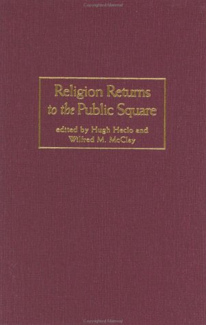 Stock image for Religion Returns to the Public Square: Faith and Policy in America for sale by ThriftBooks-Atlanta