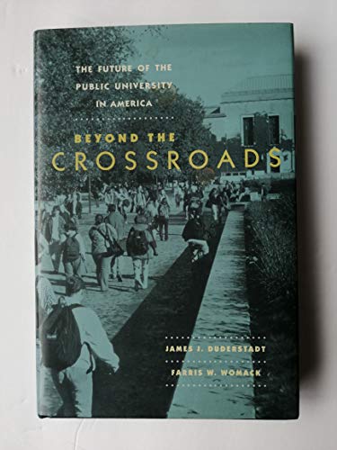 Imagen de archivo de The Future of the Public University in America : Beyond the Crossroads a la venta por Better World Books