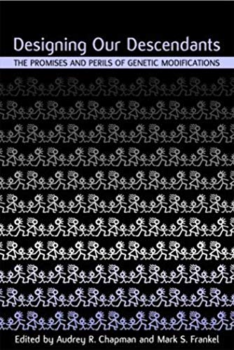 Beispielbild fr Designing Our Descendants:. The Promises and Perils of Genetic Modifications zum Verkauf von Research Ink
