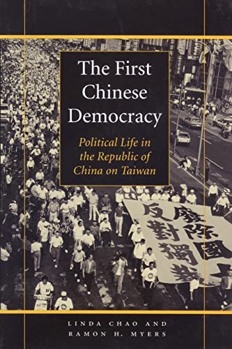 Imagen de archivo de The First Chinese Democracy: Political Life in the Republic of China on Taiwan a la venta por BooksRun