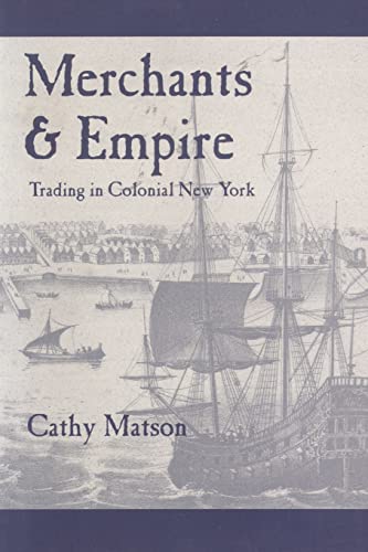 9780801872471: Merchants and Empire: Trading in Colonial New York