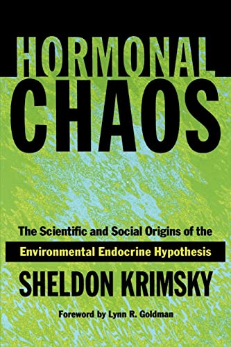 Beispielbild fr Hormonal Chaos: The Scientific and Social Origins of the Environmental Endocrine Hypothesis zum Verkauf von Books From California