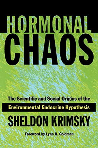 Imagen de archivo de Hormonal Chaos: The Scientific and Social Origins of the Environmental Endocrine Hypothesis a la venta por Books From California