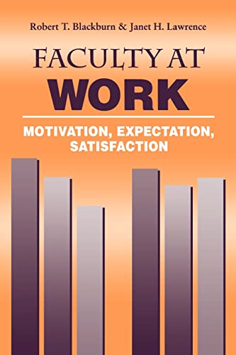 Stock image for Faculty at Work: Motivation, Expectation, Satisfaction for sale by HPB-Red