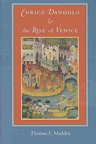 9780801873171: Enrico Dandolo and the Rise of Venice