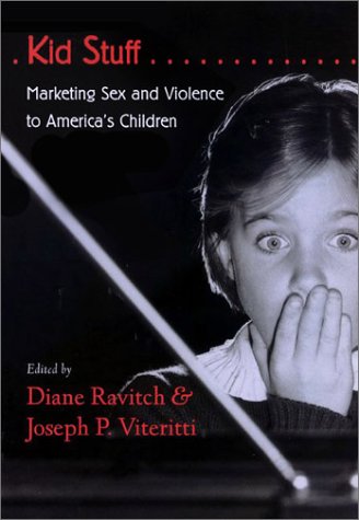 Beispielbild fr Kid Stuff: Marketing Sex and Violence to America's Children zum Verkauf von Wonder Book