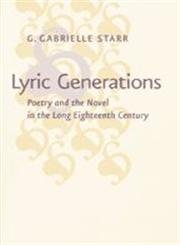 Stock image for Lyric Generations : Poetry and the Novel in the Long Eighteenth Century for sale by Better World Books