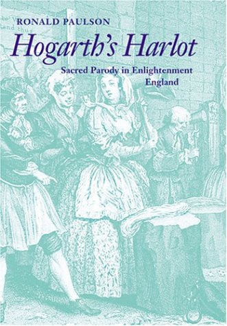 Stock image for Hogarth's Harlot. Sacred Parody in Enlightenment England for sale by The Print Room