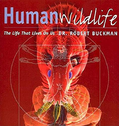 Stock image for Human Wildlife: The Life That Lives on Us for sale by Your Online Bookstore