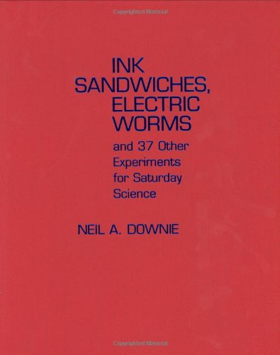 Beispielbild fr Ink Sandwiches, Electric Worms, and 37 Other Experiments for Saturday Science zum Verkauf von Better World Books