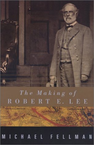 Stock image for The Making of Robert E. Lee for sale by Better World Books