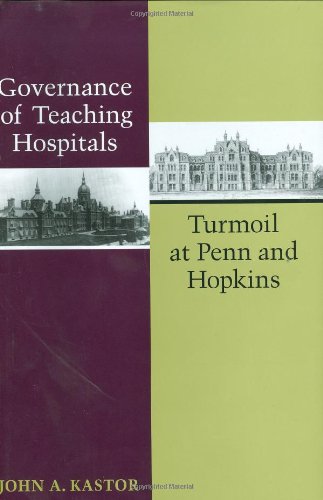 Imagen de archivo de Governance of Teaching Hospitals : Turmoil at Penn and Hopkins a la venta por Better World Books