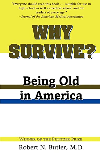9780801874253: Why Survive?: Being Old in America