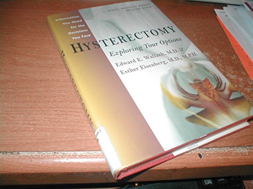 Stock image for Hysterectomy : Exploring Your Options for sale by Better World Books