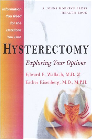 Imagen de archivo de Hysterectomy: Exploring Your Options a la venta por The Yard Sale Store