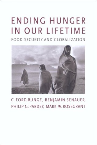Imagen de archivo de Ending Hunger in Our Lifetime: Food Security and Globalization a la venta por Walther's Books