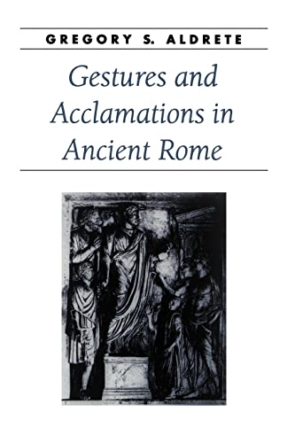 Beispielbild fr Gestures and Acclamations in Ancient Rome zum Verkauf von Better World Books
