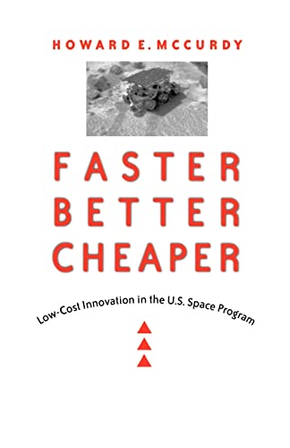 Stock image for Faster, Better, Cheaper: Low-Cost Innovation in the U.S. Space Program (New Series in NASA History) for sale by BooksRun