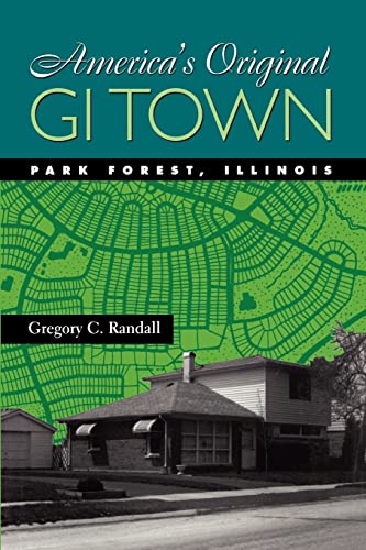 Beispielbild fr America's Original GI Town: Park Forest, Illinois (Creating the North American Landscape) zum Verkauf von Chiron Media