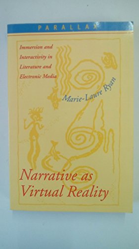 Stock image for Narrative as Virtual Reality: Immersion and Interactivity in Literature and Electronic Media (Parallax: Re-visions of Culture and Society) for sale by ZBK Books