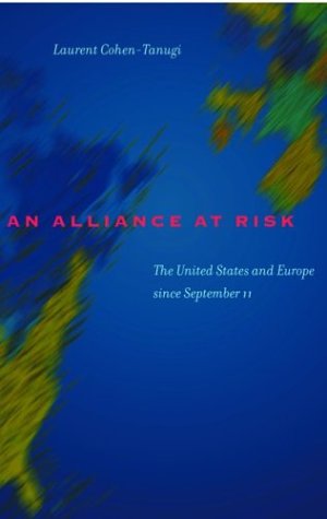 9780801878411: An Alliance at Risk: The United States and Europe Since September 11
