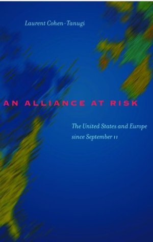 9780801878411: An Alliance at Risk: The United States and Europe since September 11