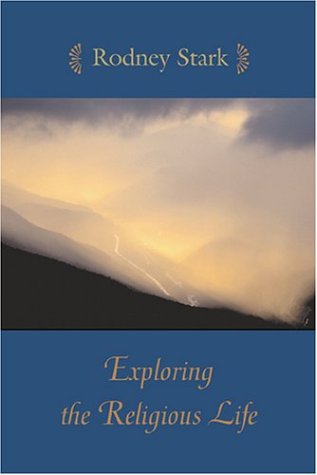 9780801878442: Exploring the Religious Life