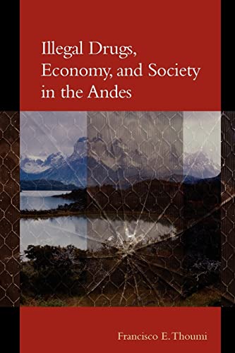 9780801878541: Illegal Drugs, Economy, and Society in the Andes