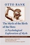 The Myth of the Birth of the Hero: A Psychological Exploration of Myth (9780801878831) by Rank, Otto