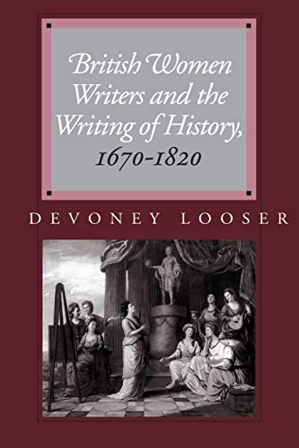 Stock image for British Women Writers and the Writing of History, 1670-1820 for sale by Eighth Day Books, LLC