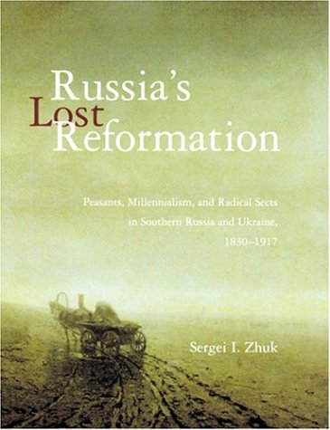 Imagen de archivo de Russia's Lost Reformation: Peasants, Millennialism, and Radical Sects in Southern Russia and Ukraine, 1830-1917 (Woodrow Wilson Center Press) a la venta por Textbooks_Source