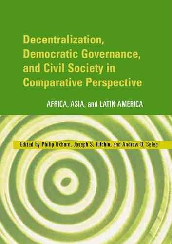 9780801879197: Decentralization, Democratic Governance, and Civil Society in Comparative Perspective: Africa, Asia and Latin America